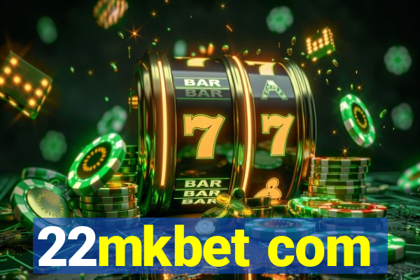 22mkbet com